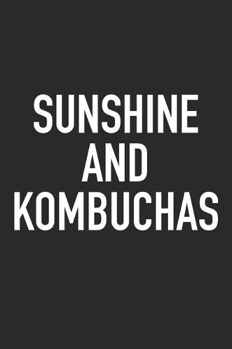 Sunshine and Kombuchas