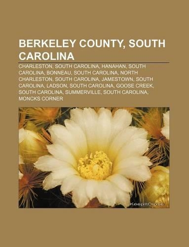 Berkeley County, South Carolina: Charleston, South Carolina, Hanahan, South Carolina, Bonneau, South Carolina, North Charleston, South Carolina(English)