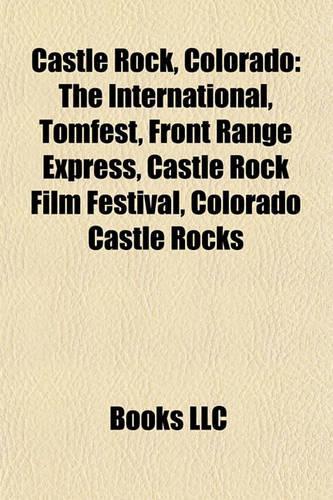 Castle Rock, Colorado: The International, Tomfest, Front Range Express, Castle Rock Film Festival, Colorado Castle Rocks(English)