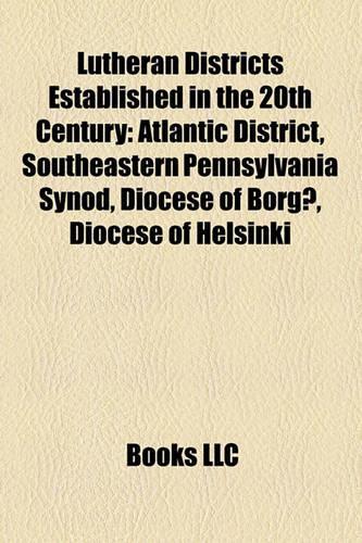 Lutheran Districts Established in the 20th Century
