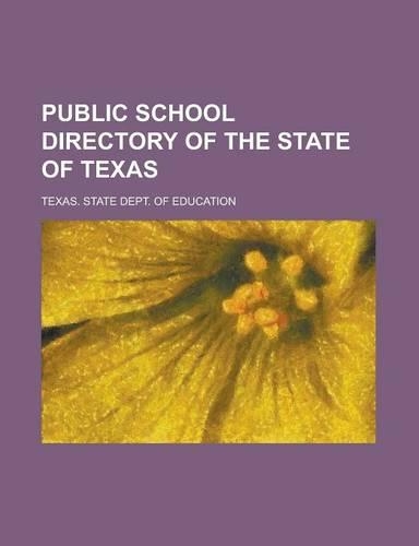 Public School Directory of the State of Texas: (English)