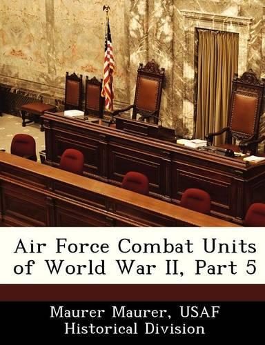 Air Force Combat Units of World War II, Part 5