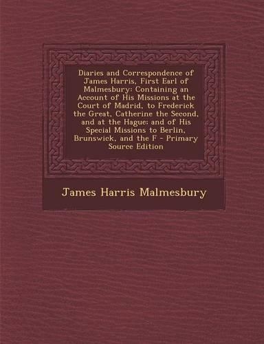 Diaries and Correspondence of James Harris, First Earl of Malmesbury