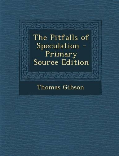 The Pitfalls of Speculation