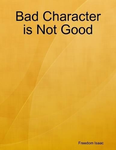 Bad Character is Not Good