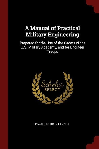 A Manual of Practical Military Engineering