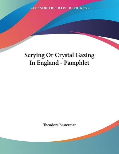 Scrying Or Crystal Gazing In England - Pamphlet