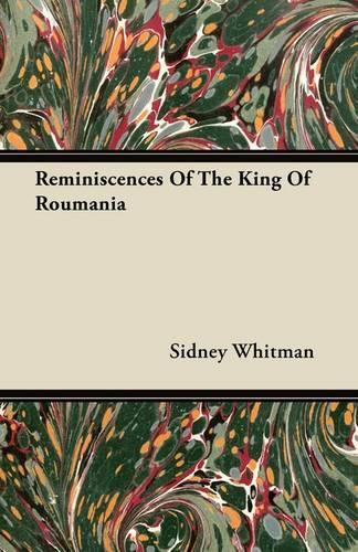 Reminiscences Of The King Of Roumania