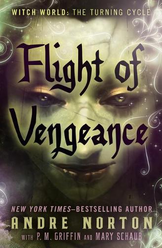Flight of Vengeance: (2 Witch World: The Turning Cycle)