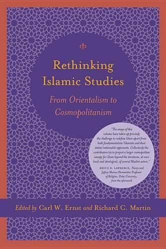 Rethinking Islamic Studies: From Orientalism to Cosmopolitanism(Studies in Comparative Religion)