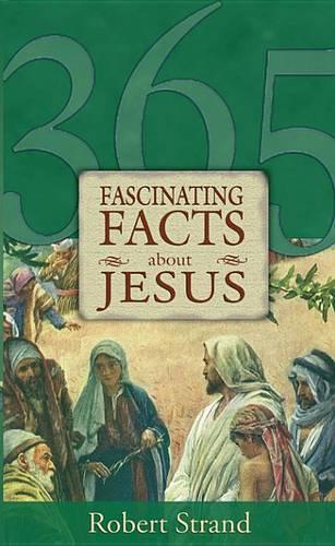 365 Fascinating Facts about Jesus