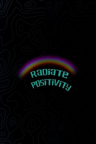Radiate Positivity