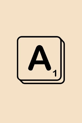 A: Scrabble Initial Monogram Letter A Notebook. A Personalized Gift for Scrabble Fans - Lined Journal Use for Score Keeping or Diary for Writing & Note
