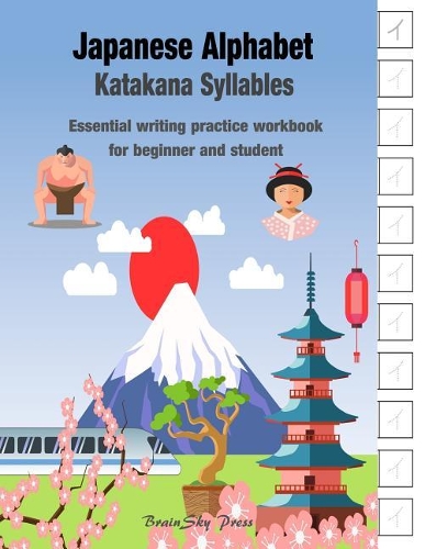 Japanese Alphabet: Katakana syllables: Essential writing practice workbook for beginner and student (Handwriting Workbook)(9 Handwriting Workbook)