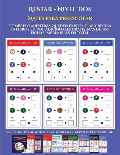 Mates para preescolar (Restar - Nivel Dos): Cómprelo mientras queden existencias y reciba 12 libros en PDF adicionales gratis. Más de 300 fichas imprimibles en total(9 Mates Para Preescolar)