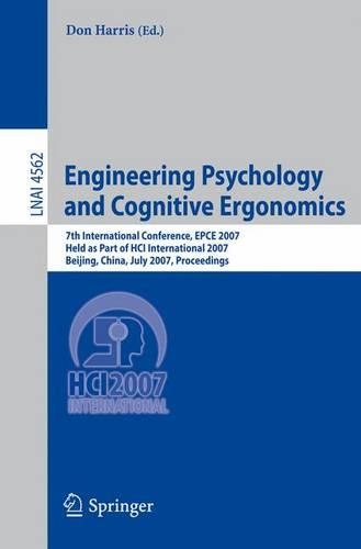 Engineering Psychology and Cognitive Ergonomics: 7th International Conference, Epce 2007, Held as Part of Hci International 2007, Beijing, China, July 22-27, 2007 : Proceedings