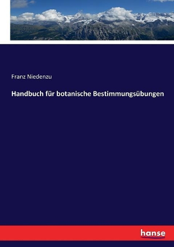 Handbuch für botanische Bestimmungsübungen