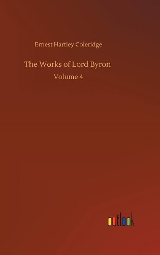 Works of Lord Byron: Volume 4