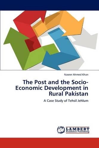 The Post and the Socio-Economic Development in Rural Pakistan: (English)