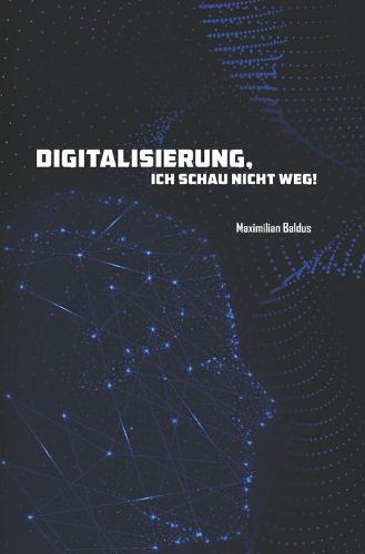 Digitalisierung, ich schau nicht weg!