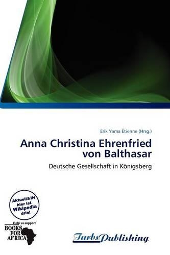 Anna Christina Ehrenfried Von Balthasar: (German)