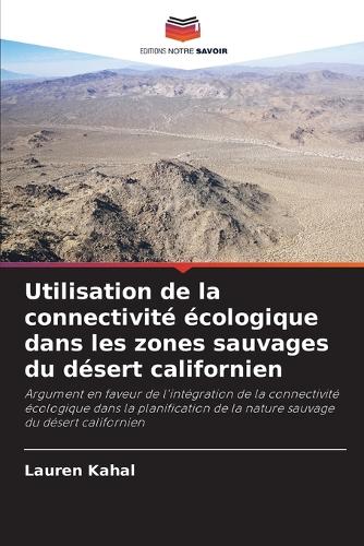 Utilisation de la connectivité écologique dans les zones sauvages du désert californien