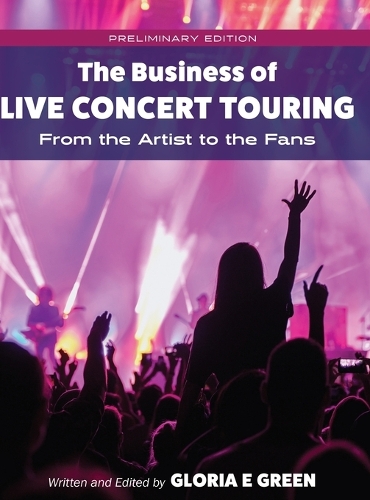 Business of Live Concert Touring: From the Artist to the Fans