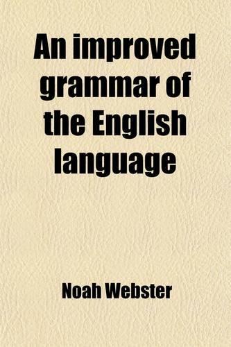 An Improved Grammar of the English Language