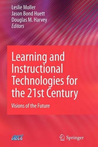 Learning and Instructional Technologies for the 21st Century