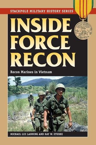 Inside Force Recon: Recon Marines in Vietnam(Stackpole Military History Series)