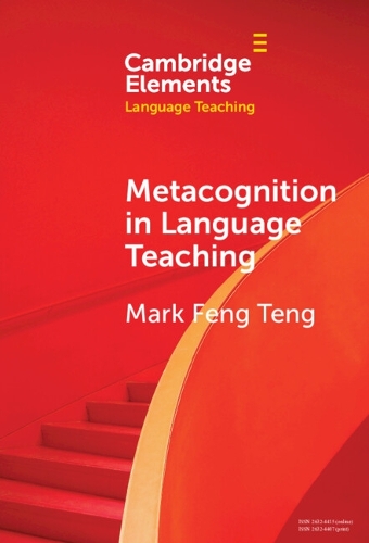 Metacognition in Language Teaching: (Elements in Language Teaching)