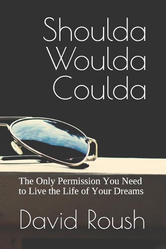 Shoulda Woulda Coulda