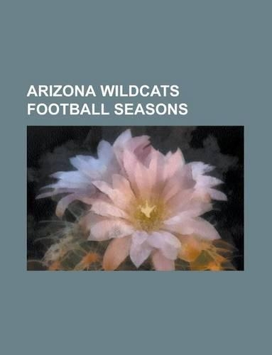 Arizona Wildcats Football Head Coaches: Larry Smith, Dick Tomey, Mike Stoops, John Mackovic, Warren B. Woodson, Darrell Mudra, Mike Hankwitz(English)