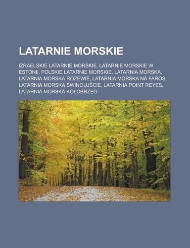 Latarnie Morskie: Izraelskie Latarnie Morskie, Latarnie Morskie W Estonii, Polskie Latarnie Morskie, Latarnia Morska, Latarnia Morska Rozewie, Latarnia Morska Na Faro(Polish)