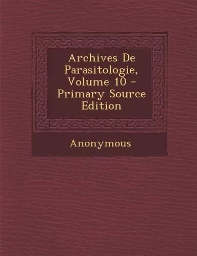Archives de Parasitologie, Volume 10