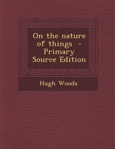 On the Nature of Things