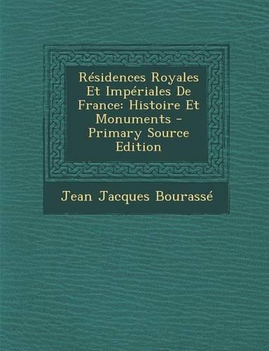 Residences Royales Et Imperiales de France