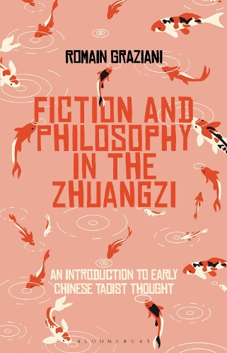 Fiction and Philosophy in the Zhuangzi: An Introduction to Early Chinese Taoist Thought