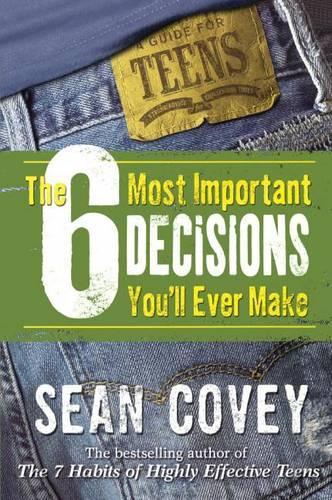 The 6 Most Important Decisions You'll Ever Make