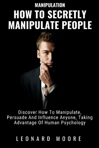 How to Secretly Manipulate People