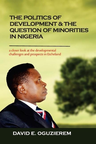 The Politics of Development & The Question of Minorities in Nigeria