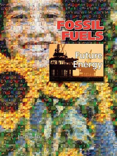 Fossil Fuels: (Future Energy)