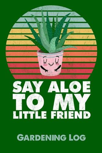 Say Aloe To My Little Friend