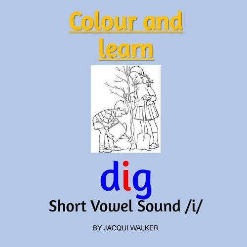 Short Vowel Sound /i/ (British English): Colour & learn(Colour & Learn)