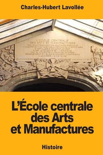 L'École centrale des Arts et Manufactures