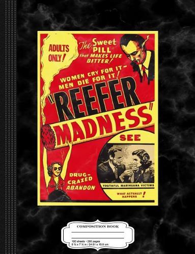 Vintage Reefer Madness Composition Notebook: College Ruled 93/4 X 71/2 100 Sheets 200 Pages for Writing