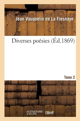 Diverses Poésies. Tome 2