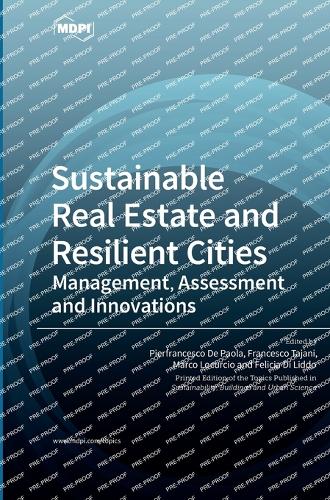 Sustainable Real Estate and Resilient Cities: Management, Assessment and Innovations