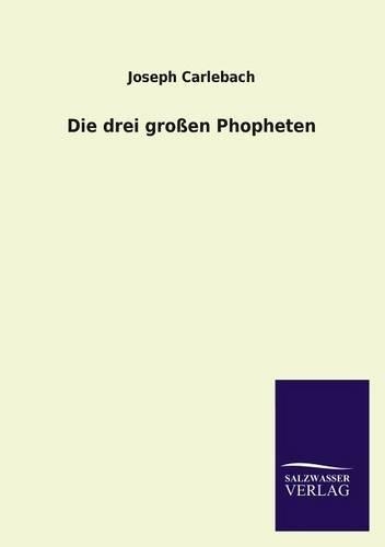 Die Drei Grossen Phopheten: (German)