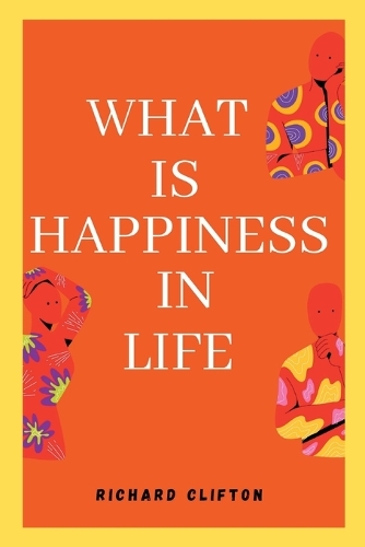 What Is Happiness In Life: Discover ways to live a blissful life and lead with gratitude.